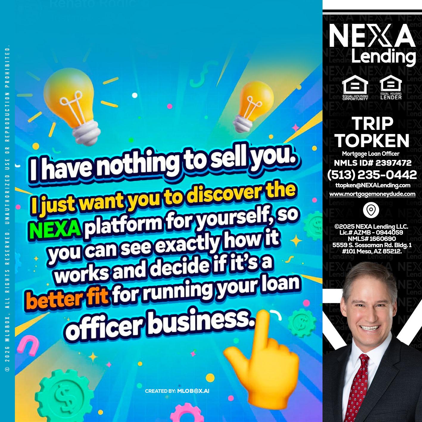 I HAVE NOTHING - Trip Topken -Mortgage Loan Officer