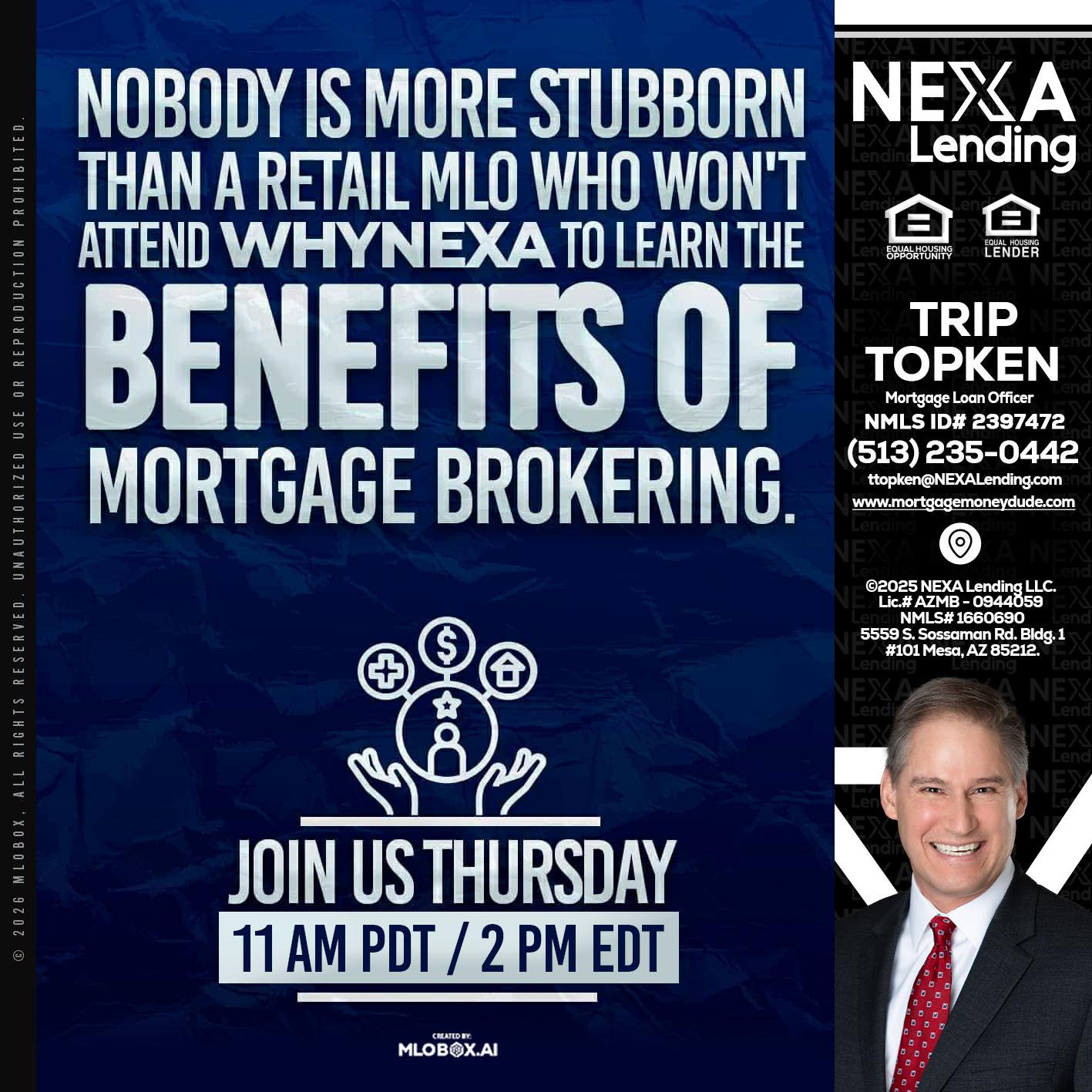WHY NEXA - Trip Topken -Mortgage Loan Officer