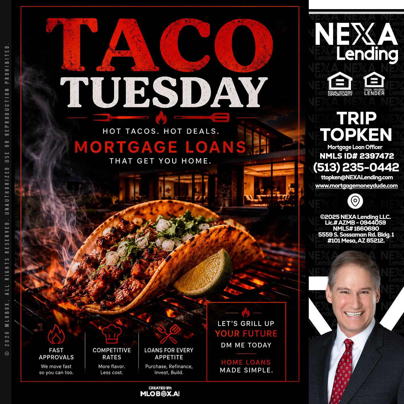 TACO TUESDAY - Trip Topken -Mortgage Loan Officer