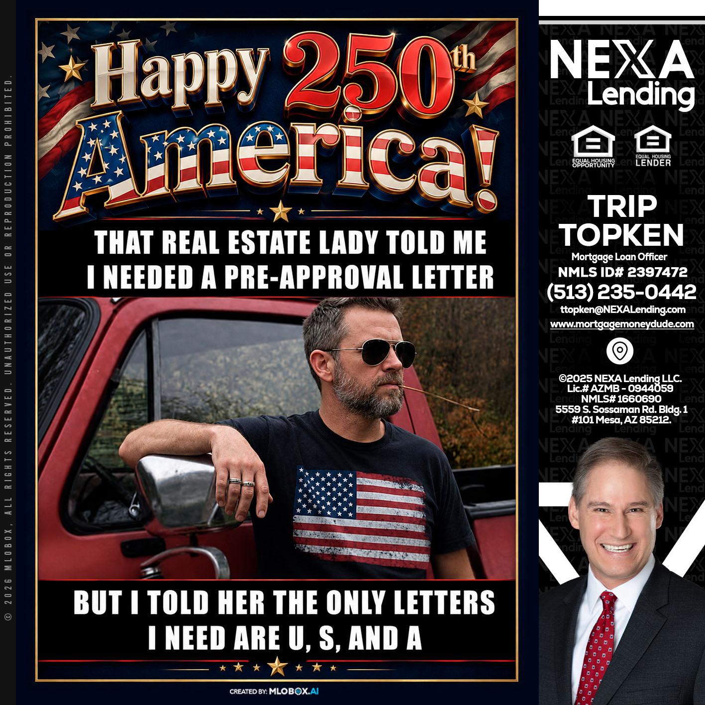 HAPPY 250 TH - Trip Topken -Mortgage Loan Officer